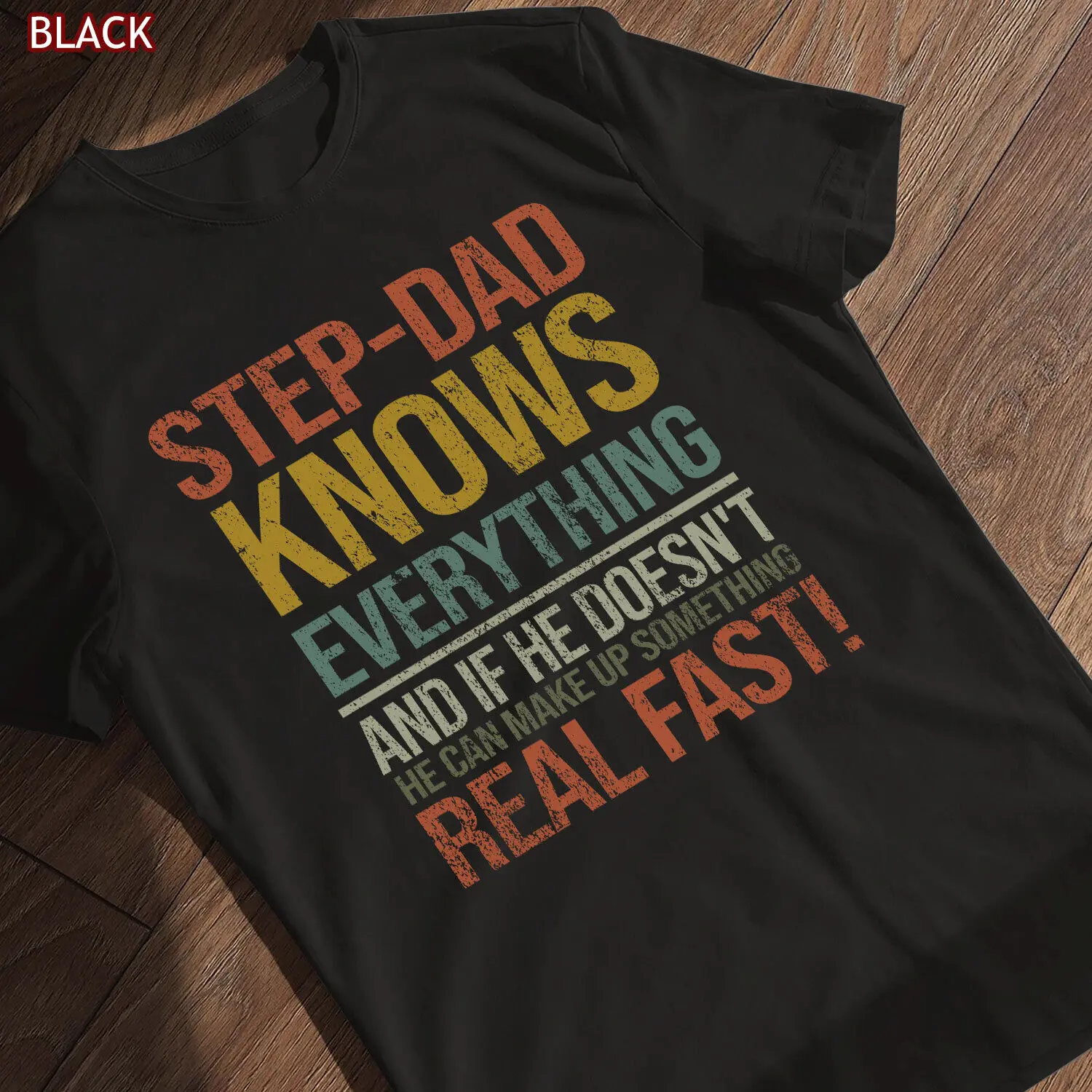 Mens Bonus Dad Funny Step-dad Knows Everything Fathers Day Gift T-Shirt S-4XL