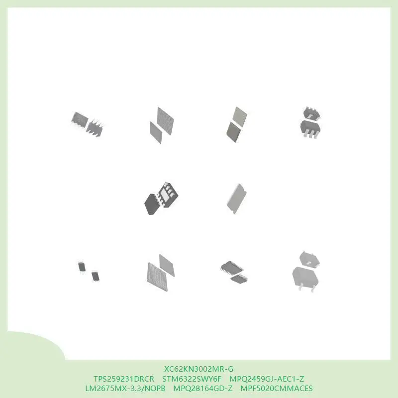 xc62kn3002mr-g-tps259231drcr-stm6322swy6f-mpq2459gj-aec1-z-lm2675mx-33-nopb-mpq28164gd-z-mpf5020cmmaces