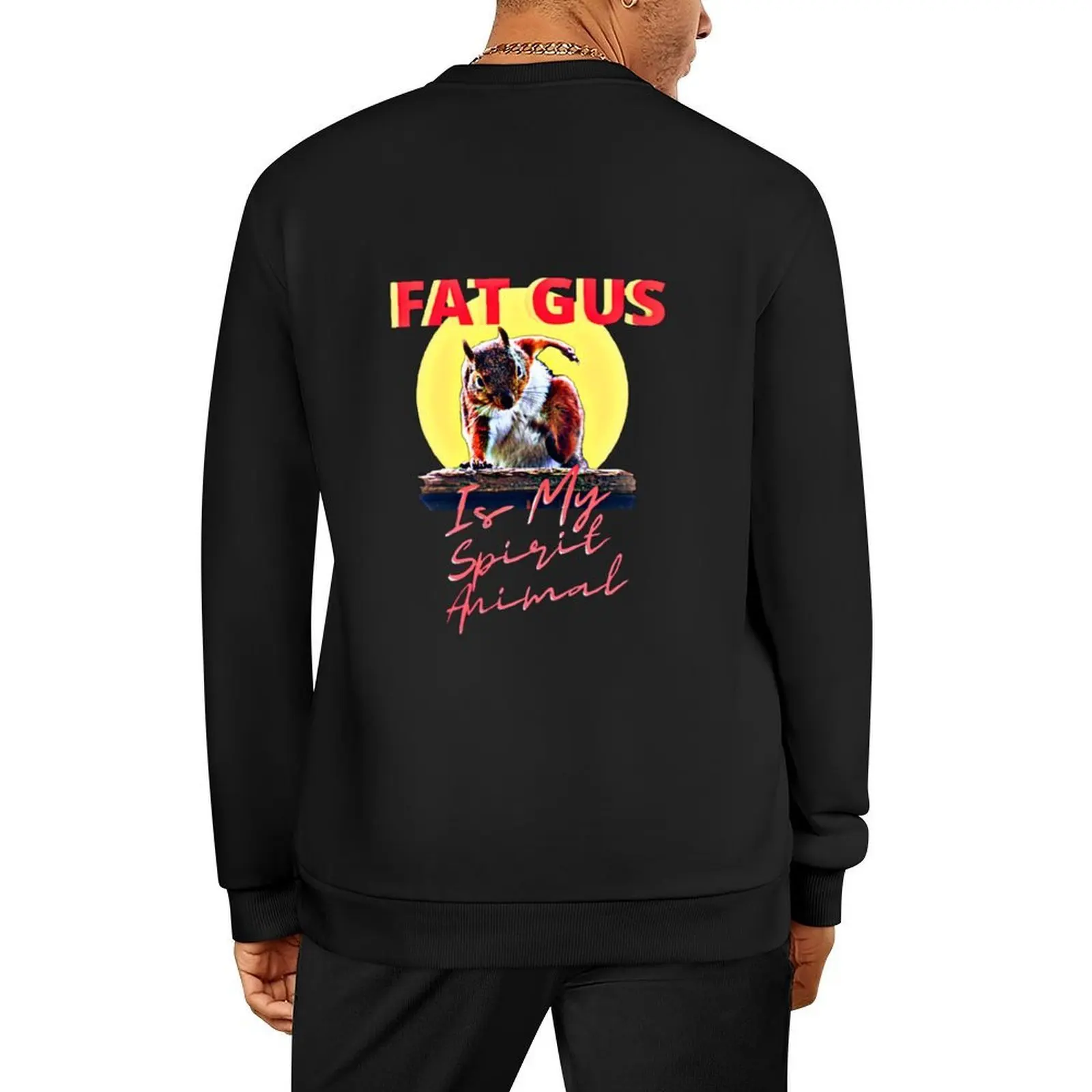 

Fat Gus Is My Spirit Animal Pullover aesthetic clothing winter clothes men's autumn clothes autumn jacket men hoody