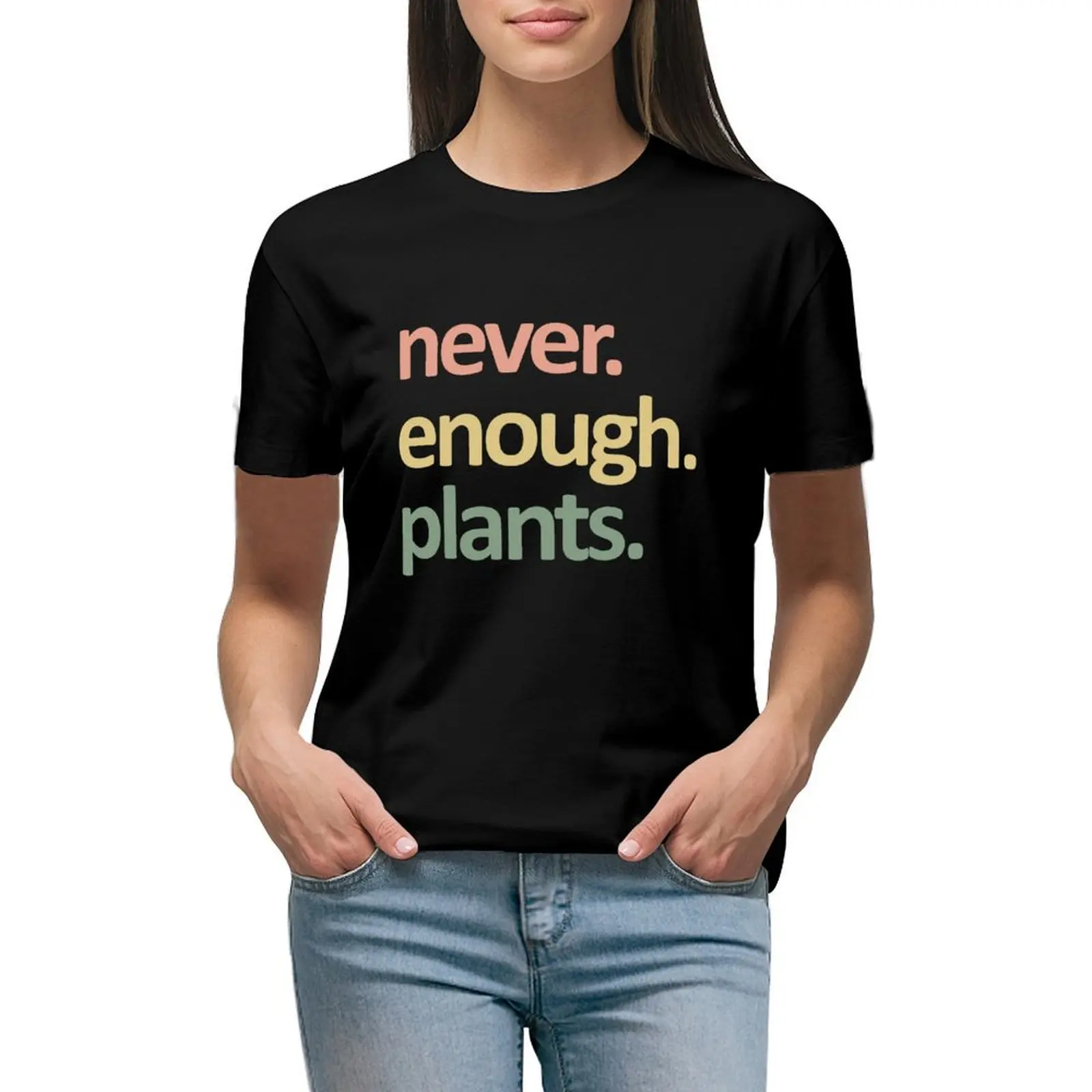 

Never ever enough plants lyrics T-shirt lady clothes vintage clothes hippie clothes graphic t-shirts for Women