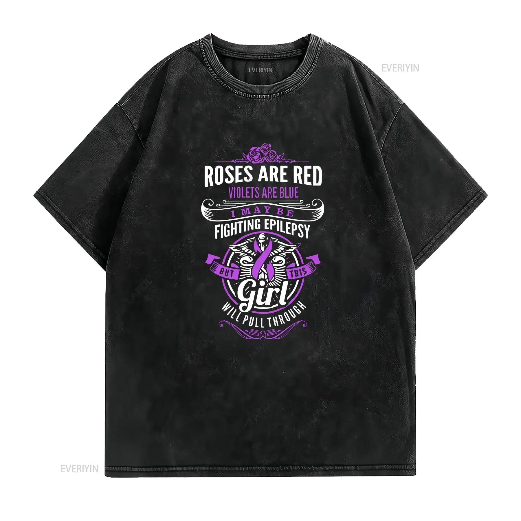 Fighting Epilepsy Roses Are Red Violets Blue I Maybe T Shirt S 4XL vintage Washed designer clothes Unisex Top For Everyday Wear