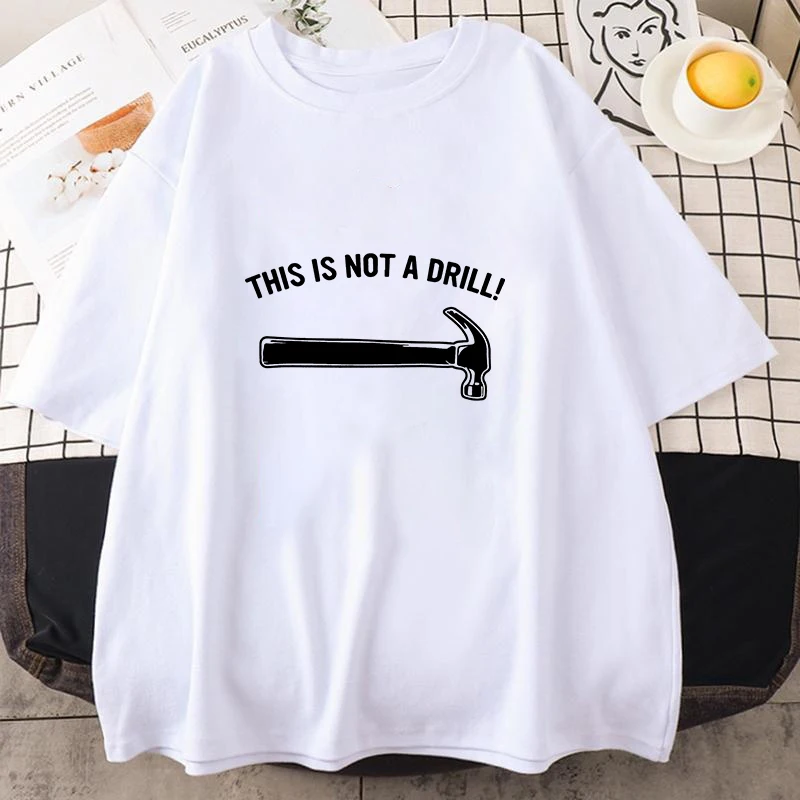 This Is Not a Drill Peen Funny Fathers Day Gift T-shirt Unisex Short Sleeve O Neck Summer Casual Letter Printing Men Women Tees