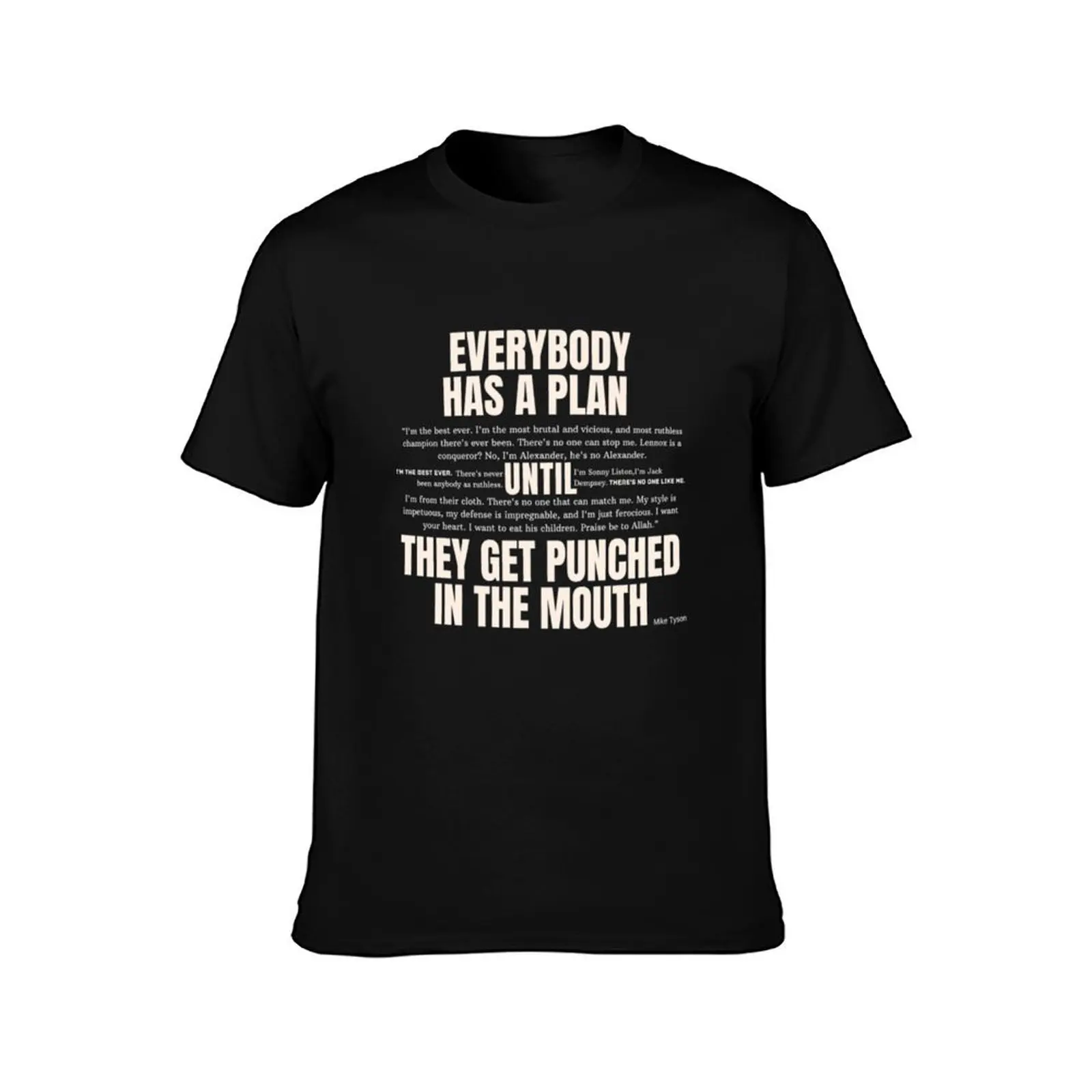 t until cream color for T-Shirt punched get in has plan T-Shirt the man the a Everybody shirts mouth,