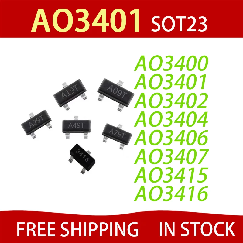 100PCS AO3400 AO3401 AO3402 AO3404 AO3406 AO3407 AO3415 AO3416 SOT23