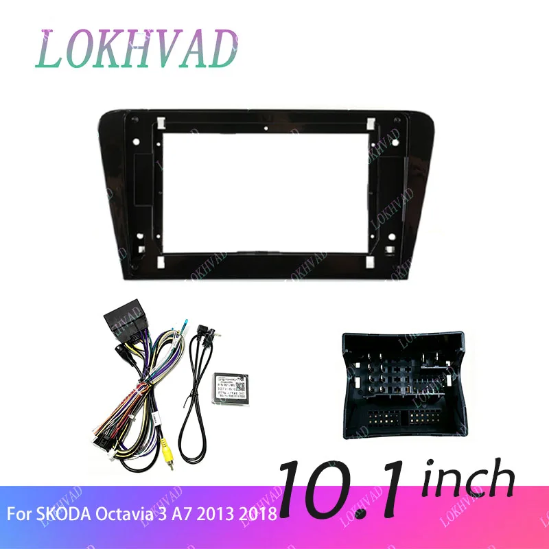 Car Radio Fascia Frame For SKODA Octavia 3 A7 2013-2018 10 .1inch Stereo Panel Wire Harness Power Cable Adapter Canbus Decoder