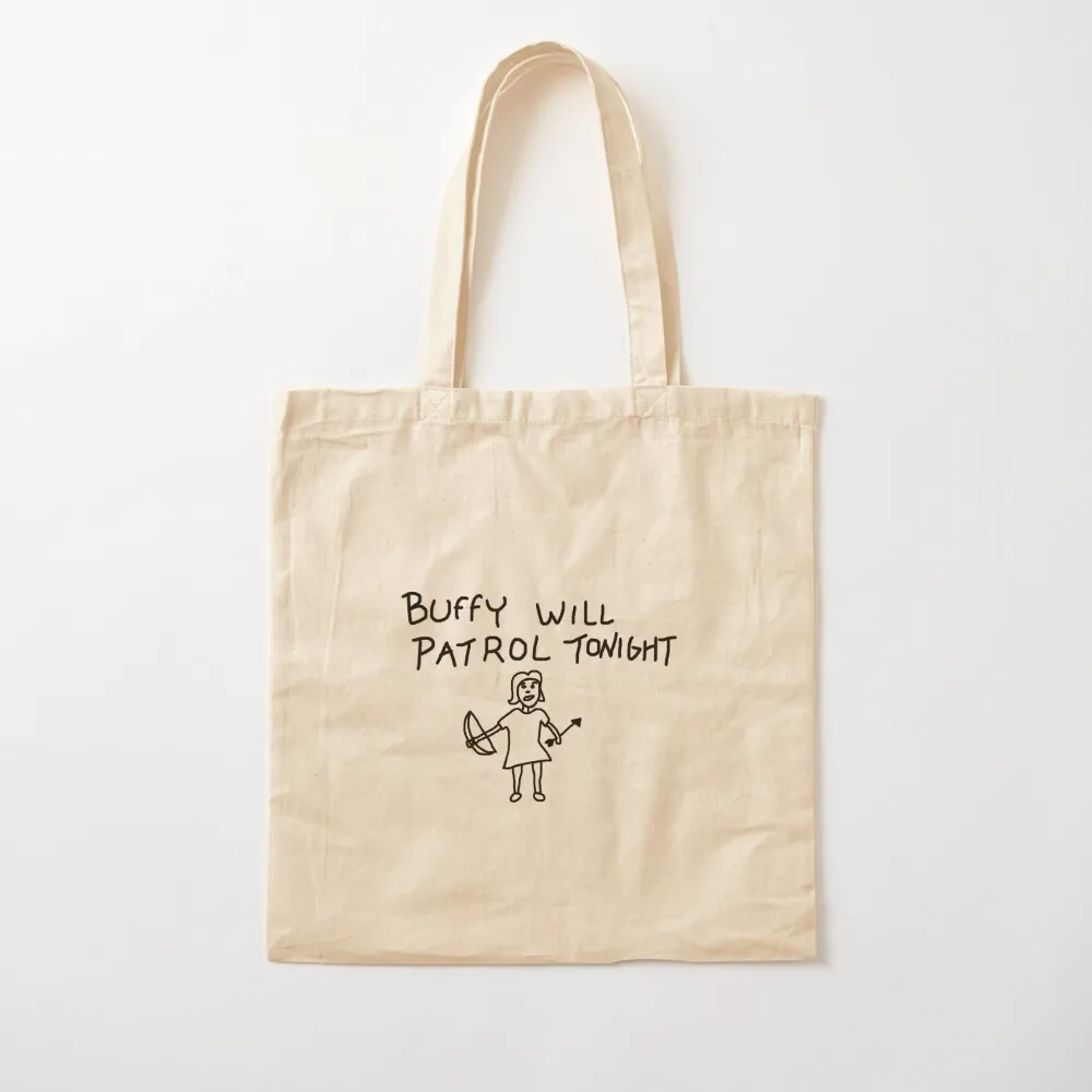 Buffy Will Patrol Tonight, Buffy the Vampire Slayer, BtVS, 90s, Hush, Joss Whedon Tote Bag