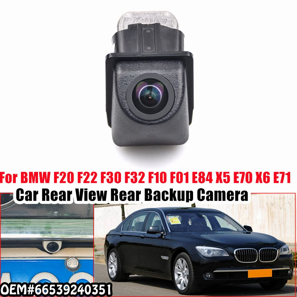 Car Accessories New Rear View Camera Rear View Camera For BMW X1 E84 X3 F25 X5 E70 X6 E71 Hybrid E72 66539240351