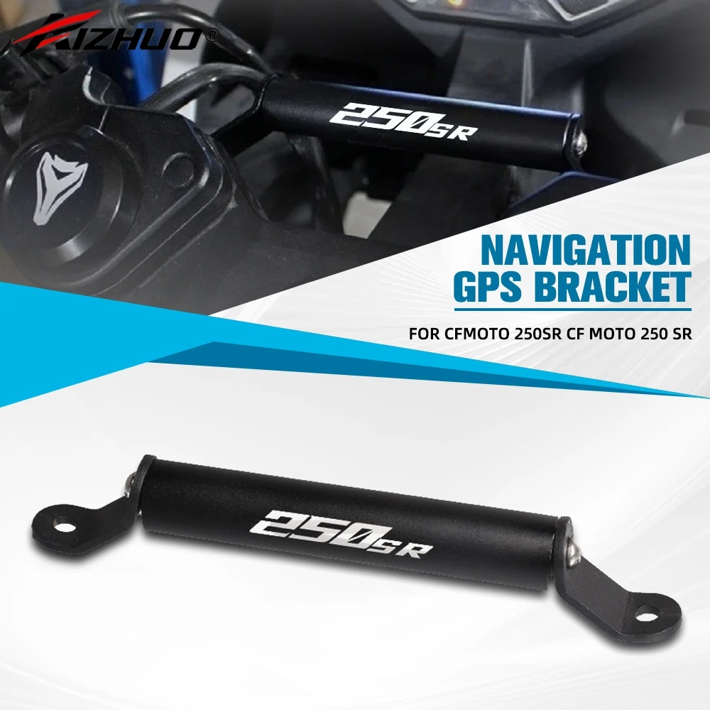 

For CFMOTO 250SR CF MOTO 250 SR Motorcycle GPS Navigation Bracket Supporter Holder Mobile Phone Support Mount