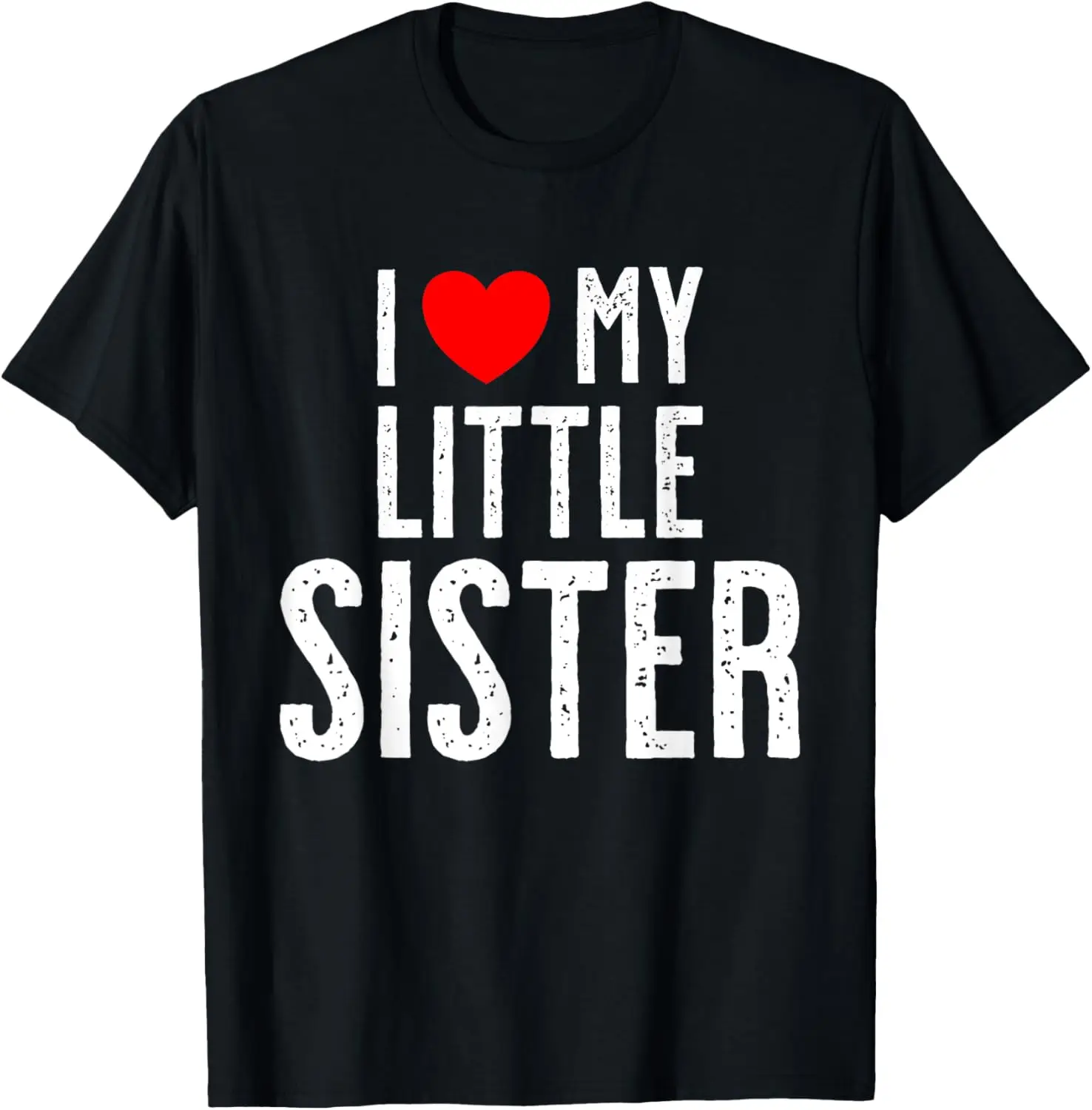 I love my little Sister T-Shirt