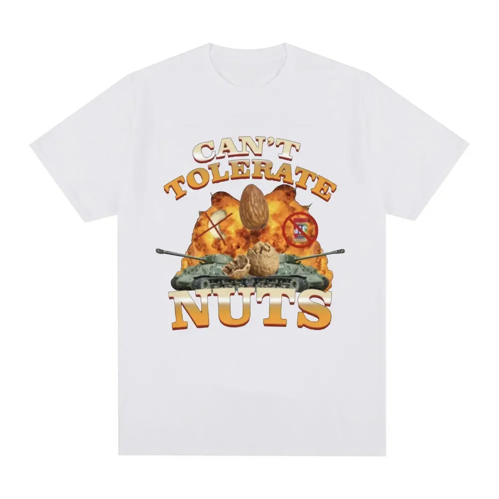 Can't Tolerate Nuts Funny Meme Tshirt Women's Fashion Harajuku Tshirt Short sleeved T-shirt Street Clothing