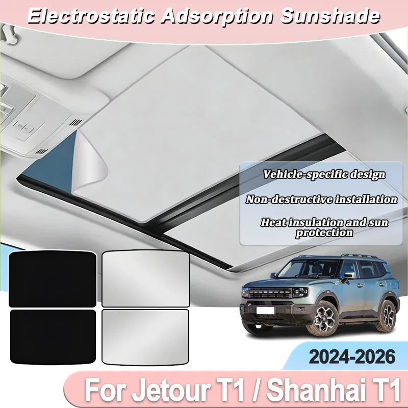 

Car Sunroofs Sunshade For Jetour T1 Accessorie Shanhai 2024 2025 2026 Electrostatic Insulation Adsorption Skylight Parts Sticker