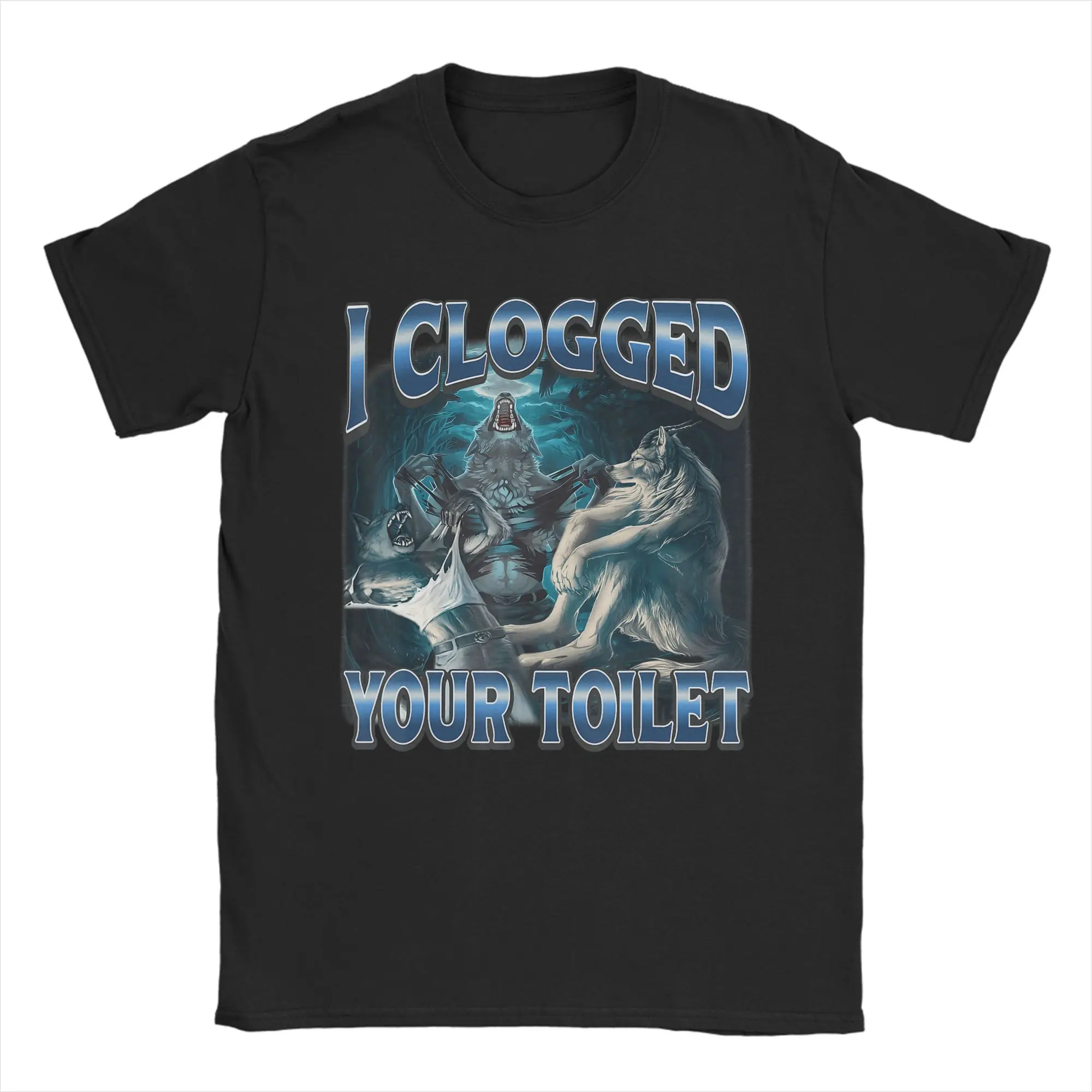 I Clogged Your Toilet Funny Wolf Meme Stupid Brainrot T-Shirts Men Fun 100% Cotton Tees Round Neck Short Sleeve T Shirt Clothing