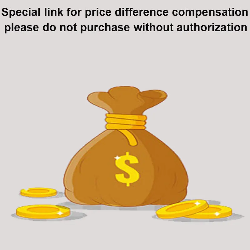 For Special link for price difference compensation, please do not purchase without authorization