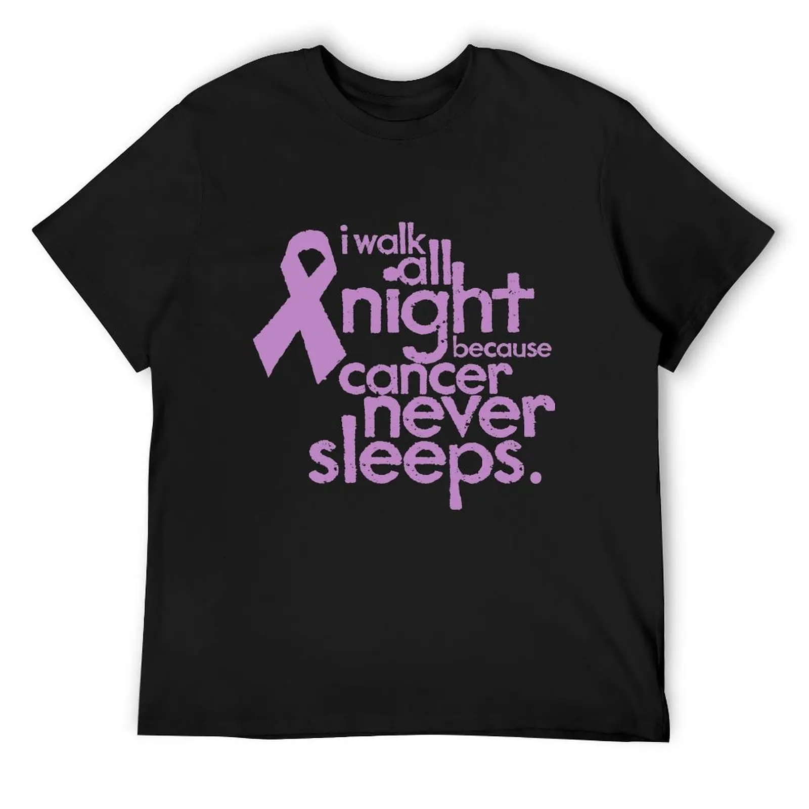 I Walk All Night Because Cancer Never Sleeps - Relay for Life T-Shirt customs blacks korean fashion mens graphic t-shirts anime