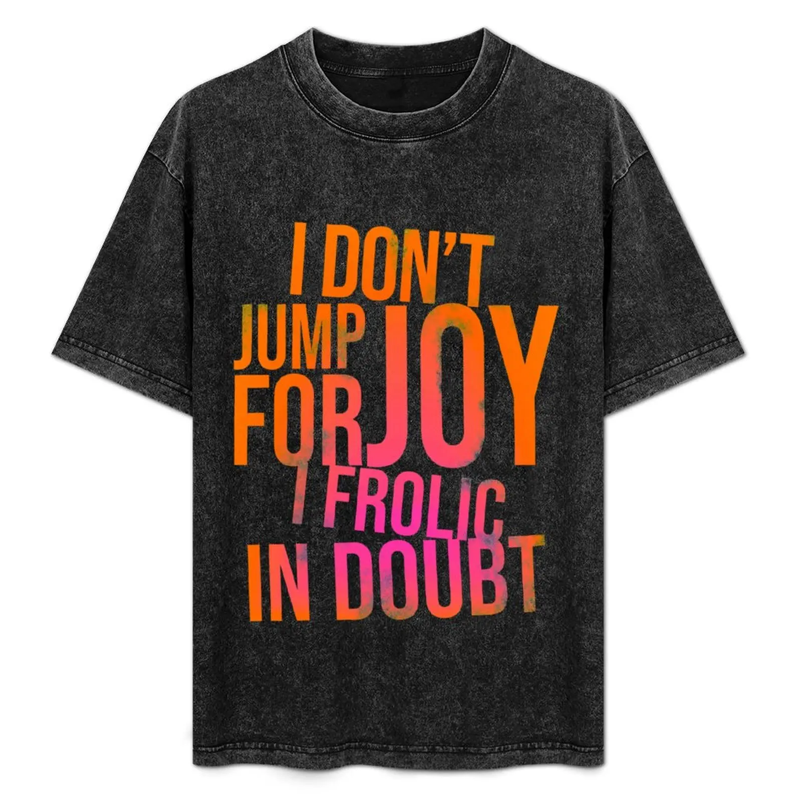 I Don’t Jump For Joy T-Shirt Running Gym Short Sleeve Sports Tee