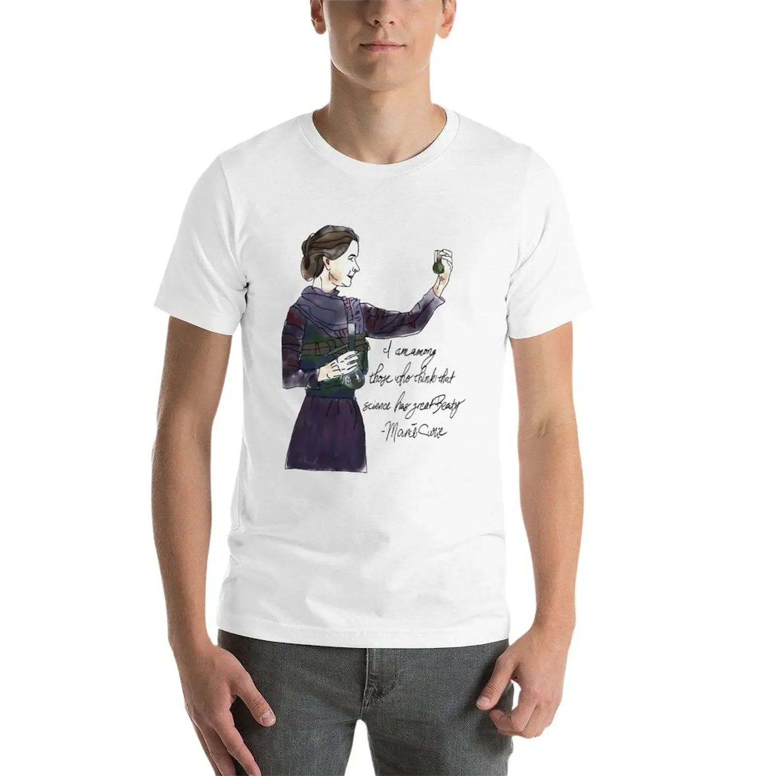 New Marie Curie Quote I Am Amoongg Those Who Think That Science Has Great Beauty T-Shirt Hippie Clothes