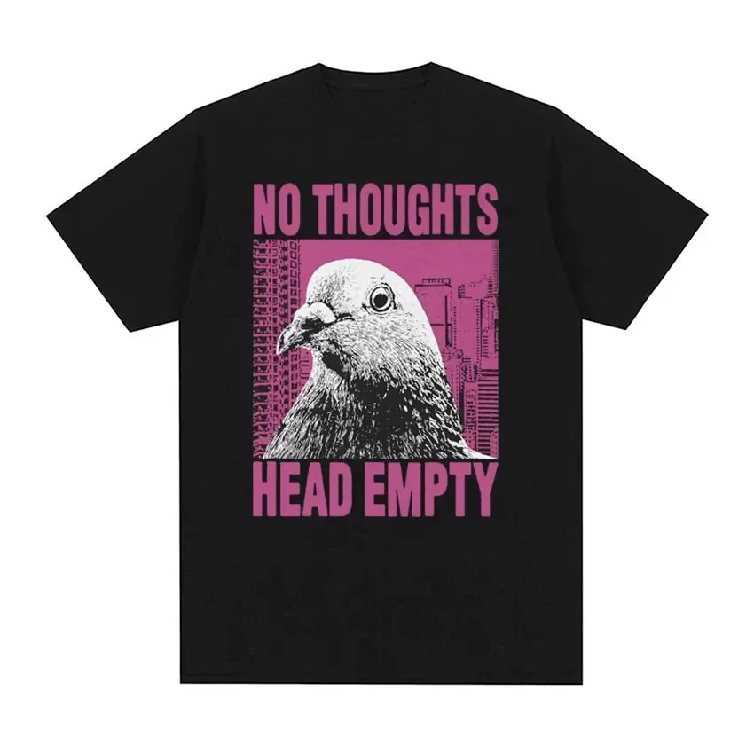 Funny No Thoughts Head Empty Pigeon Meme T Shirts Men Women Casual Cotton Oversized T-shirt Male Fashion Vintage Tees Streetwear