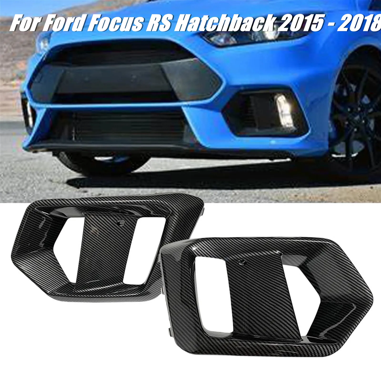 

Car Front Bumper Fog Lights Cover Frame Fogs Lamp Grille Grill For Ford Focus RS 2015 2016 2017 2018 Carbon Look