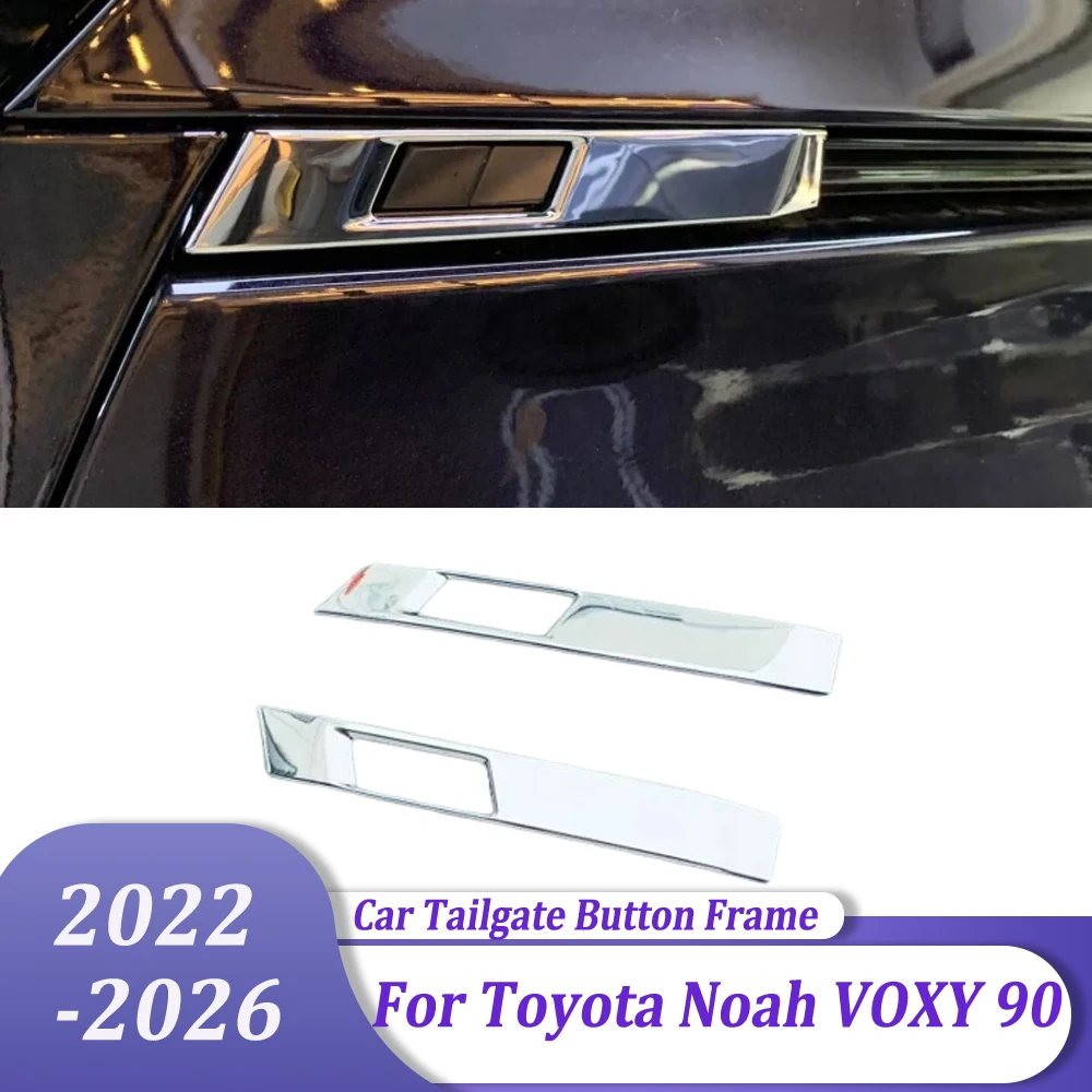 Tailgate Button Cover Frame Liftgate Button Decorative Trim Car Exterior Accessories For Toyota Noah VOXY 90 2022-2026