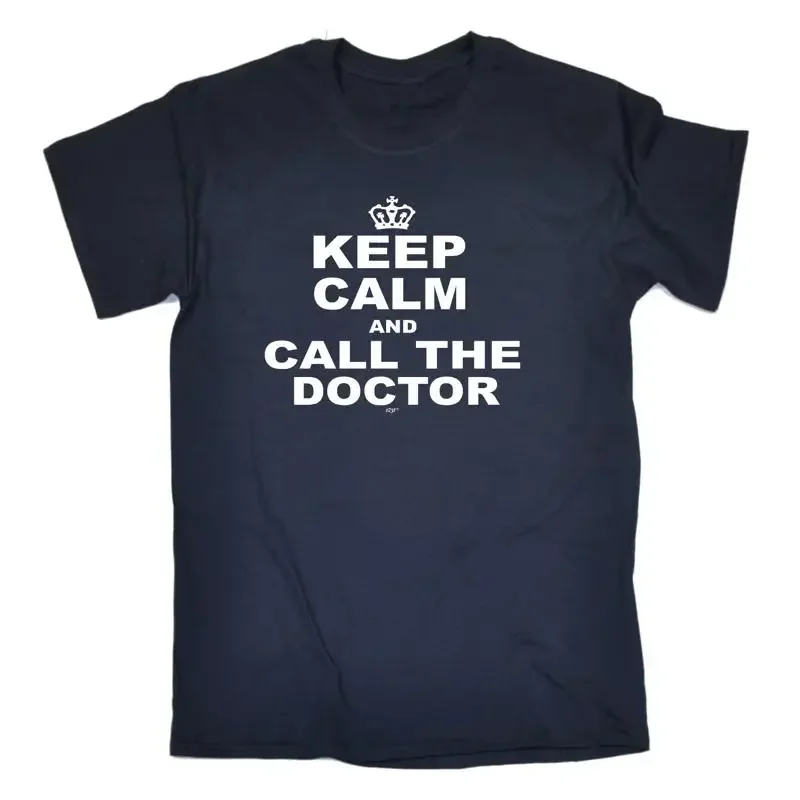 Keep Calm And Call The Doctor Mens Funny Novelty T Shirt