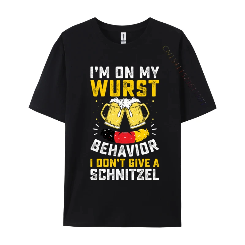 

I m On My Wurst Behavior I Dont Give A Schnitzel Oktoberfest Leisure T-Shirt Classic Loose Cotton Fabric Tees Design T Shirt