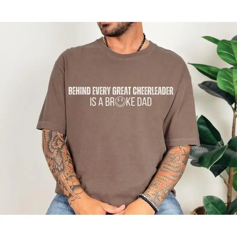 Funny Cheer Dad T Shirt Comfort Colors Comp Outfit Broke Day Fathers