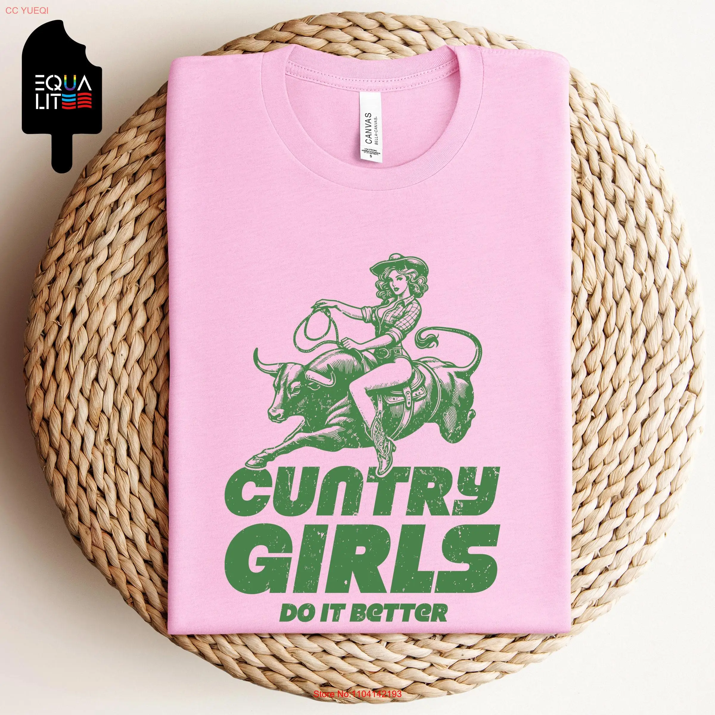 Cuntry Girls Do It Better T Shirt LGBTQ Pride Bull Riding Lesbian Country Bold and Proud long or short sleeves