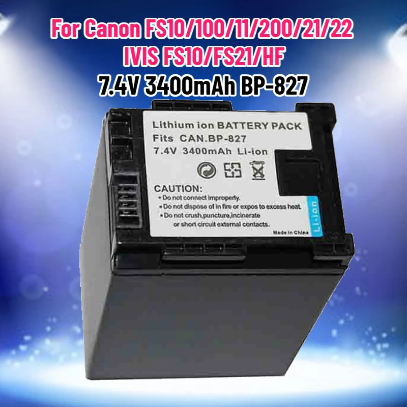 7.4V 3400mAh BP-827 Battery for Canon FS10/100/11/200/21/22  IVIS FS10/FS21/HF S10/HF FOR LEGRIA FS305/FS306/ Digital Camera