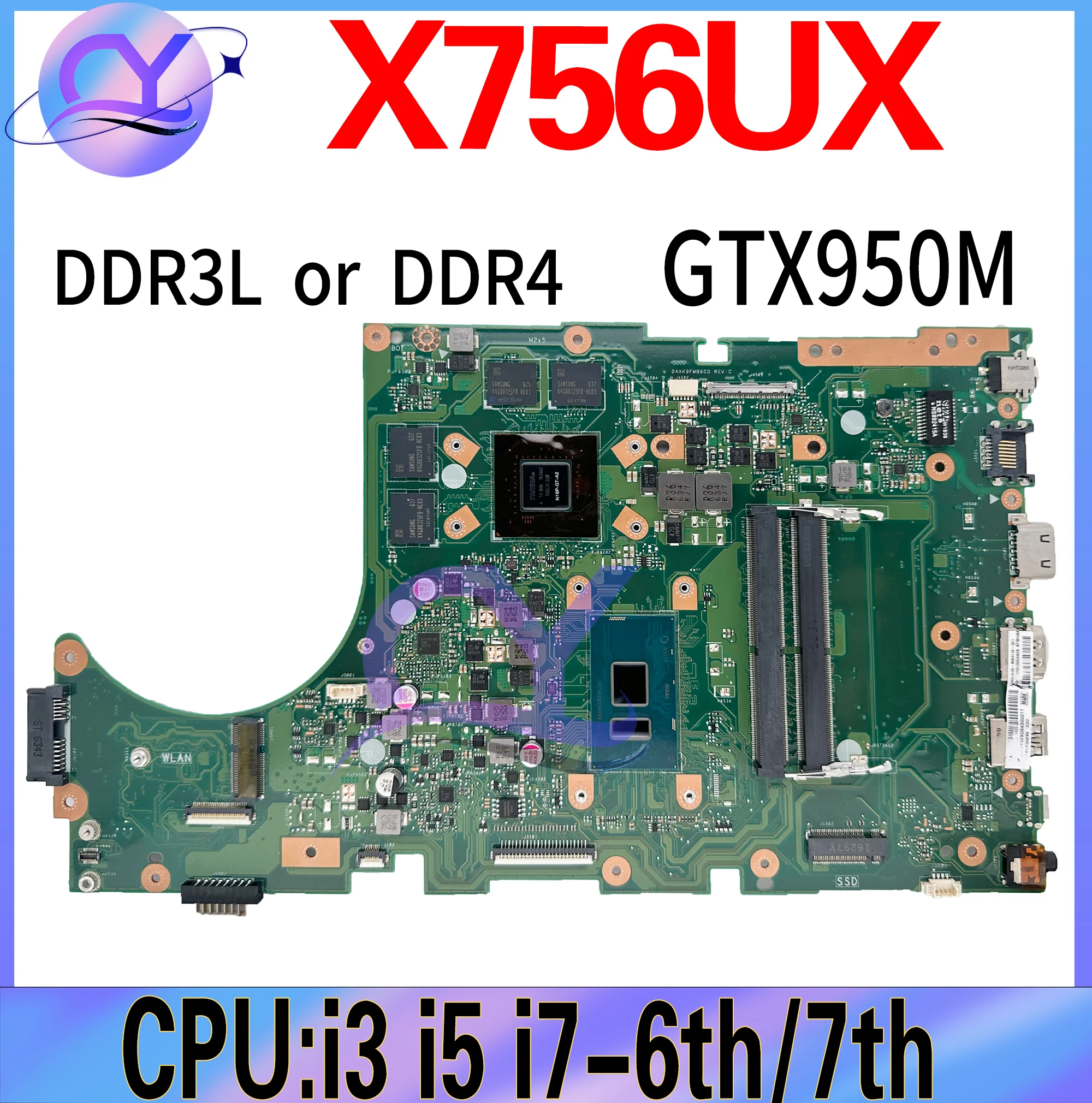 

X756UX Laptop Motherboard For ASUS X756UJ X756UV X756UQK X756UB X756UWK X756UXM Mainboard I3 I5 I7 6th/7th GTX950 940MX 930MX