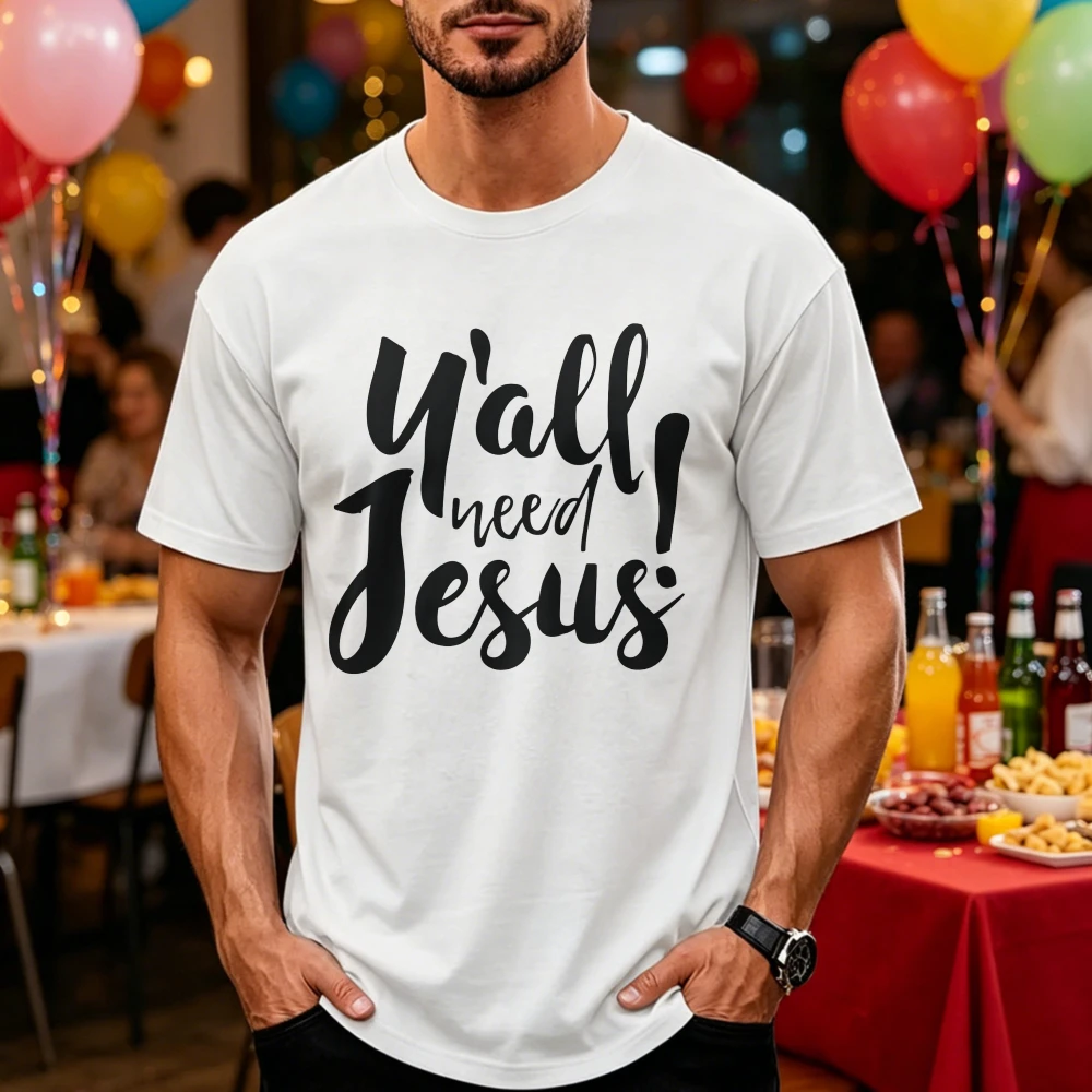 Y'all Need Jesus Southern Country Hand Lettered Graphic T-Shirt Christian Faith Casual Summer Believer Gift Tee Men Clothing