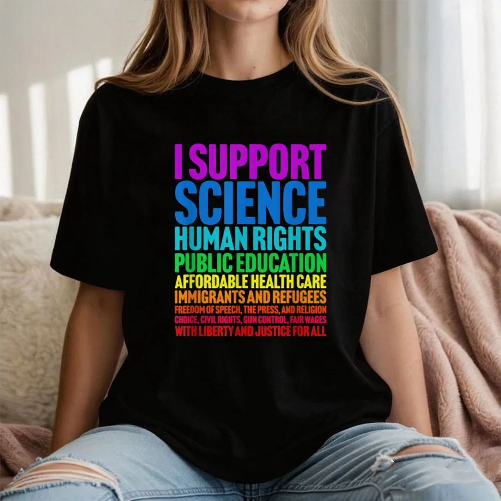 I Support Progressive Liberal Democratic Causes Protest T-Shirt Colorful Lettering Print on Fabric Clothes O-neck Classic Shirt