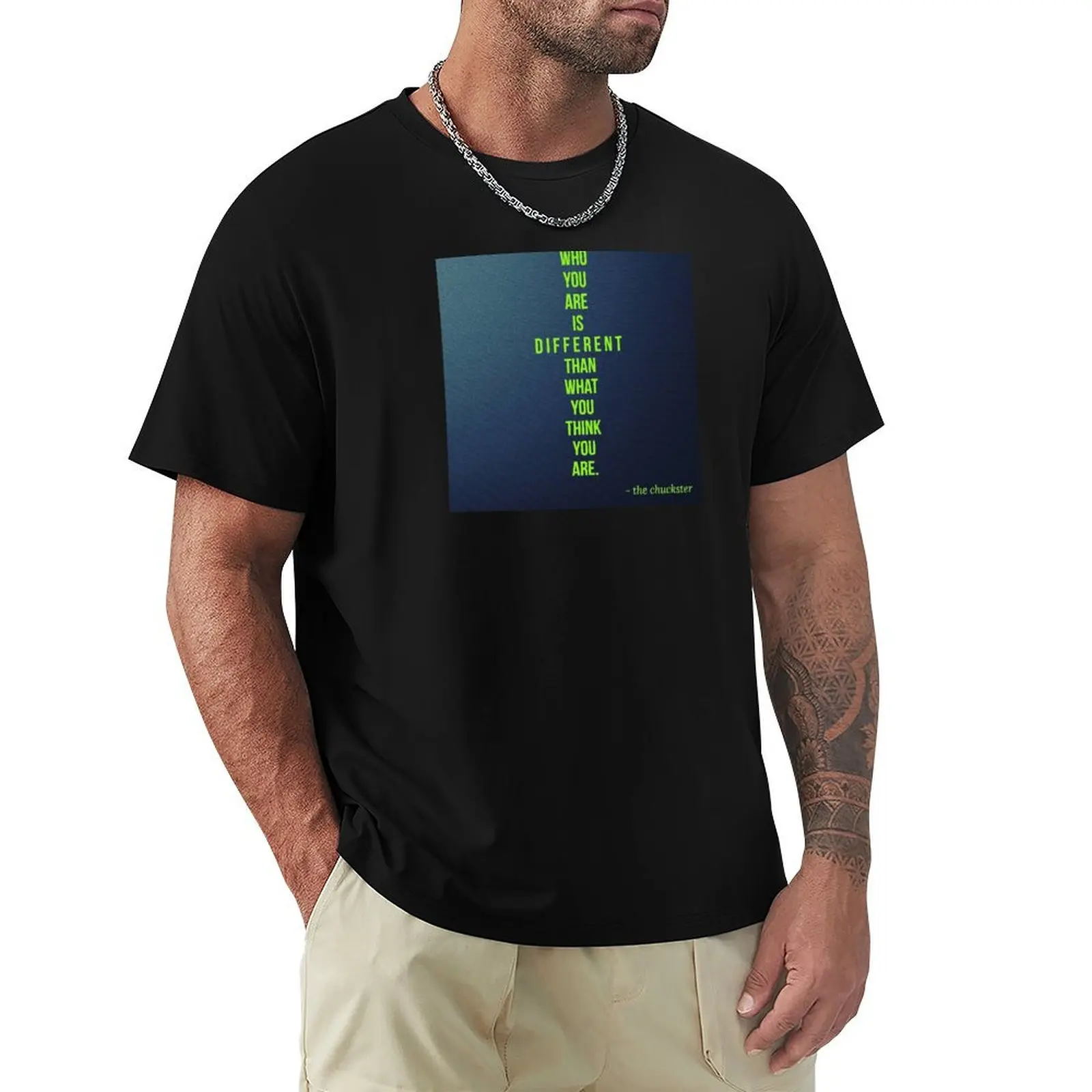 WHO YOU ARE IS DIFFERENT THAN WHAT YOU THINK YOU ARE. T-Shirt t shirts for man graphic funny T-Shirt