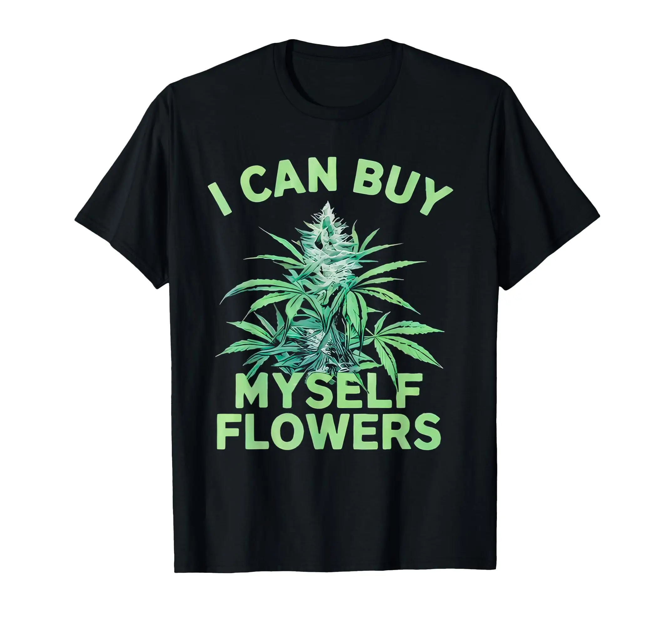 Puedo comprar mí mismo flores divertido fumar 420 camiseta de cannabis
