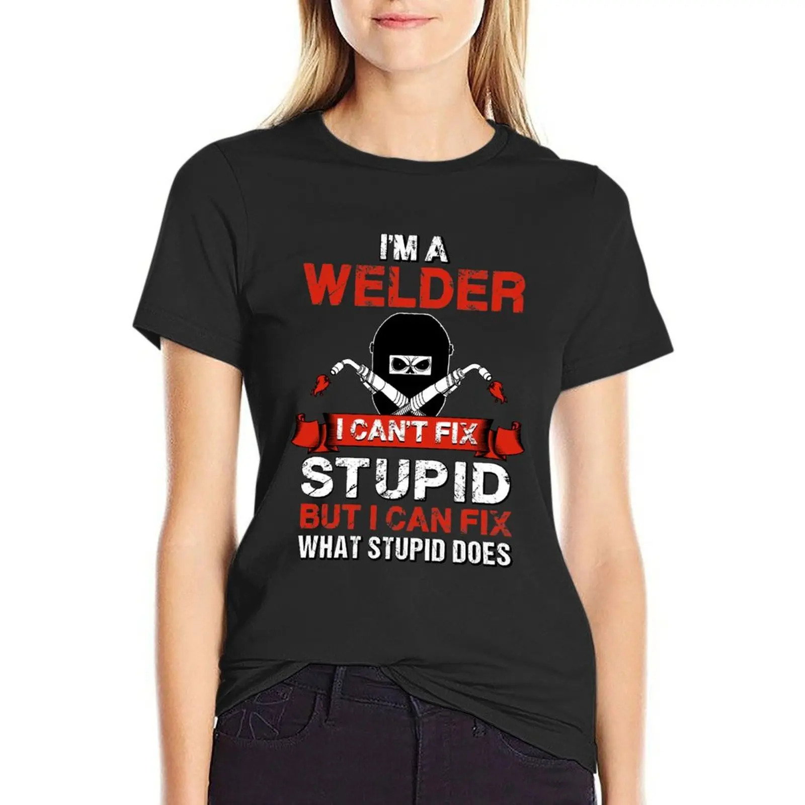 

I'm A Welder I Can't Fix Stupid| Woodworking Gifts Woodworking clothing Woodworking Dad Fathers Day Gi T-Shirt