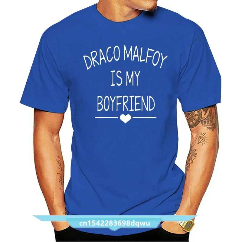 Draco Malfoy Is My Boyfriend Letter Print Women T Shirt Casual Cotton Funny Shirt      LZ