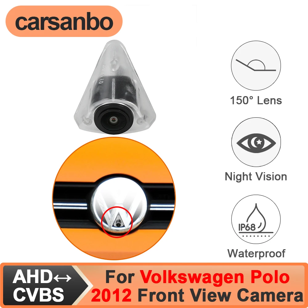 

Carsanbo Fit for Volkswagen Polo 2012 Front View Camera for Car CCD AHD 150° Night Vision Fisheye Lens Waterproof Front Camera