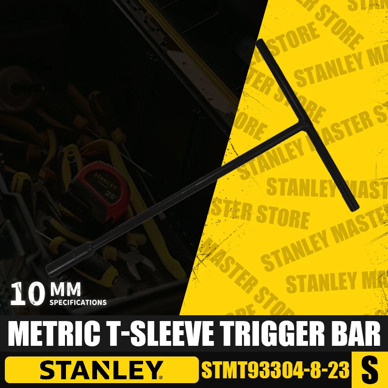 STANLEY STMT93302-8-23/STMT93303-8-23Metric T-Sleeve Trigger Bar External Hexagonal Wrench T-key Auto Repair Tools Socket Wrench