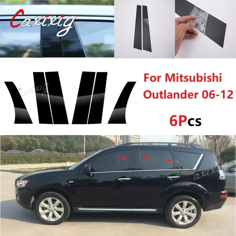 New Arrival 6PCS Polished Pillar Posts For Mitsubishi Outlander 2006-2012 Window Trim Cover BC Column Sticker