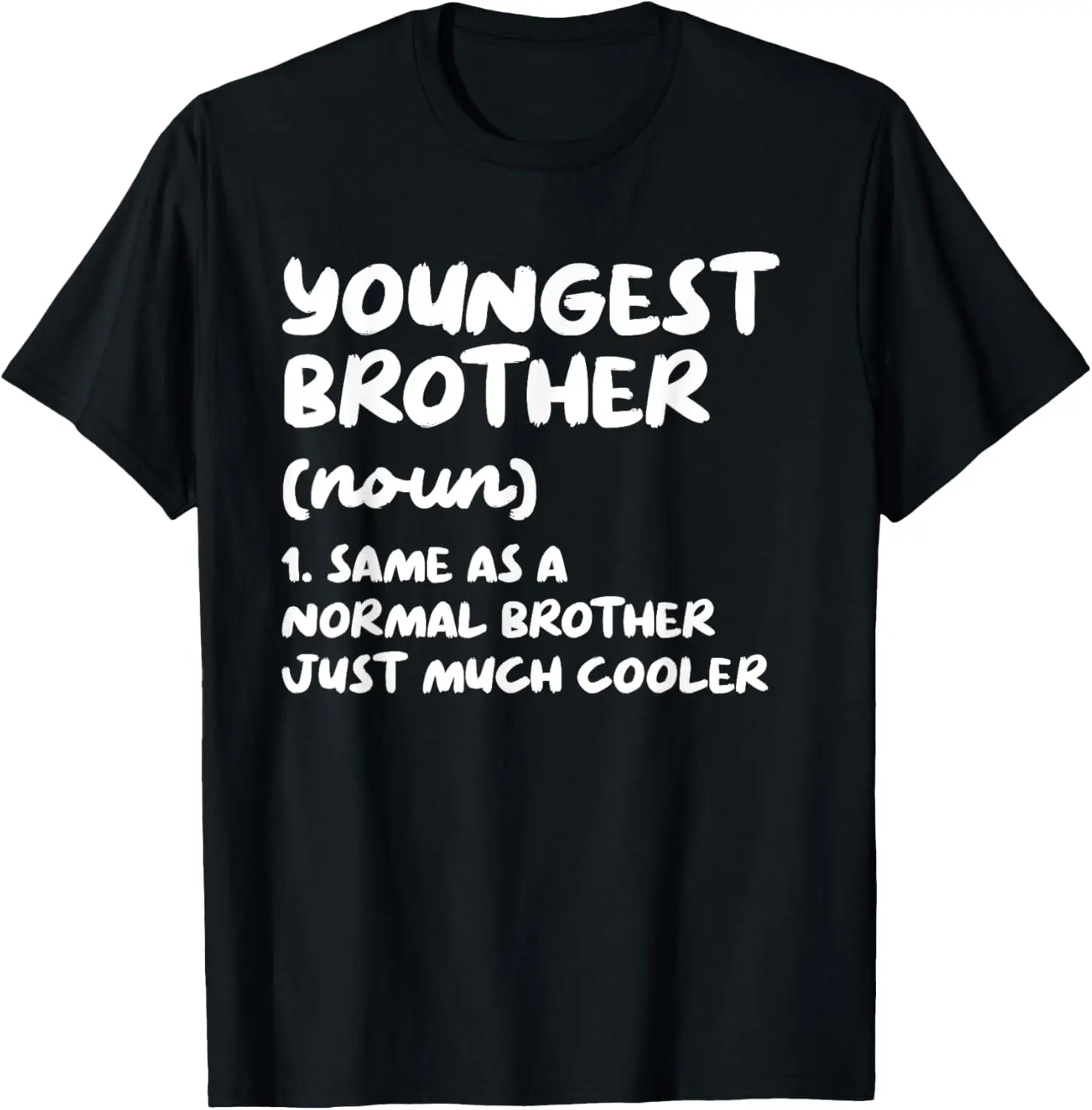 

Youngest Brother Definition Funny T-Shirt
