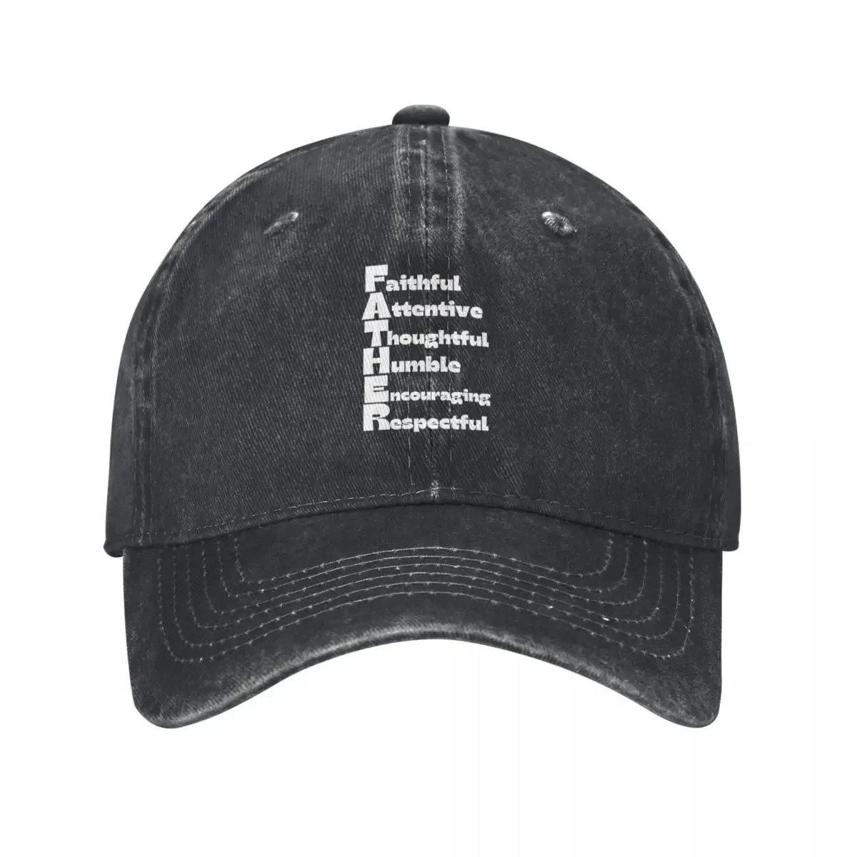 Father :Faithful, Attentive, Thoughtful, Humble, Encouraging, Respectful Baseball Cap Anime Hat black Women Caps Men's