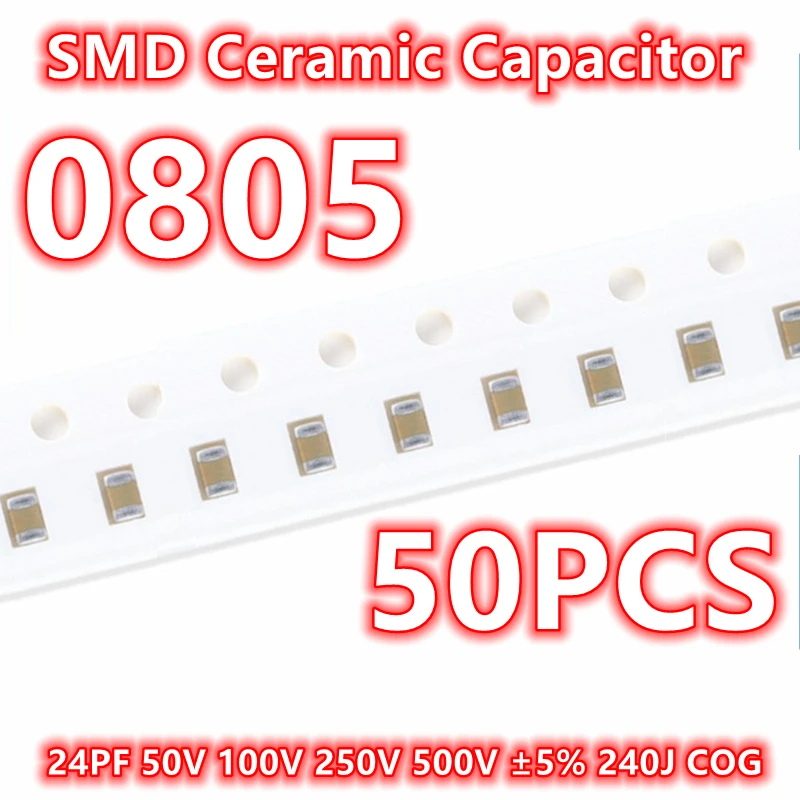 Condensador cerámico Original 0805 24PF 50V 100V 250V 500V ± 5% 240J COG SMD IC 2012, 50 piezas