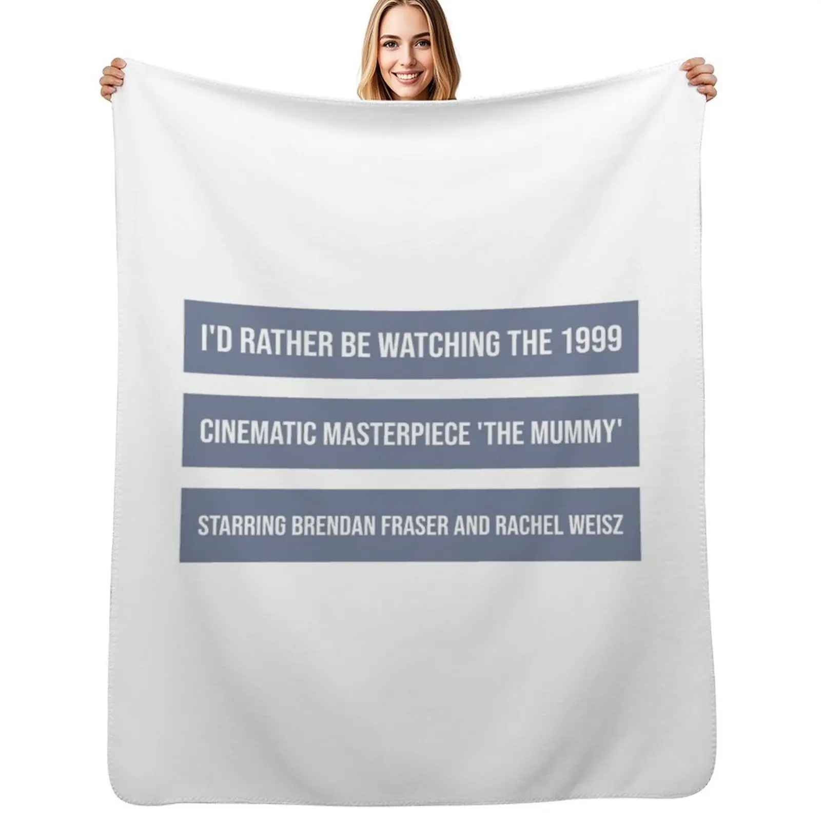 

I'd Rather Be Watching The 1999 Cinematic Masterpiece 'The Mummy' Starring Brendan Fras Throw Blanket