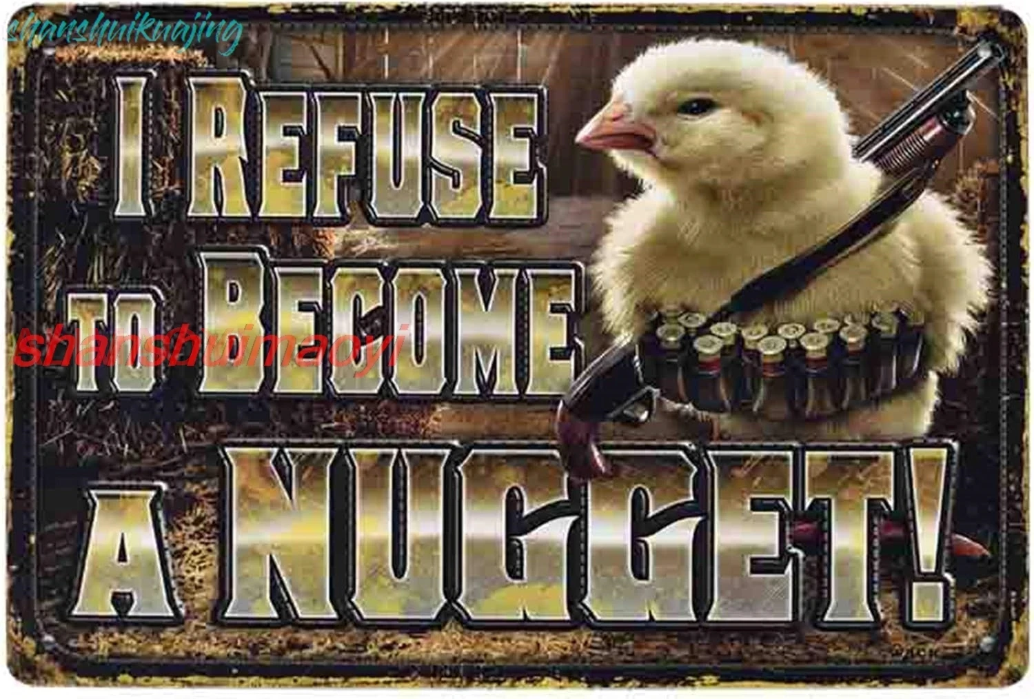 Tin Sign For I Refuse to Become A Nugget Retro Vintage Metal Signs Rustic Farmhouse Country Wall Art Sign 8X12Inch FGDD sign