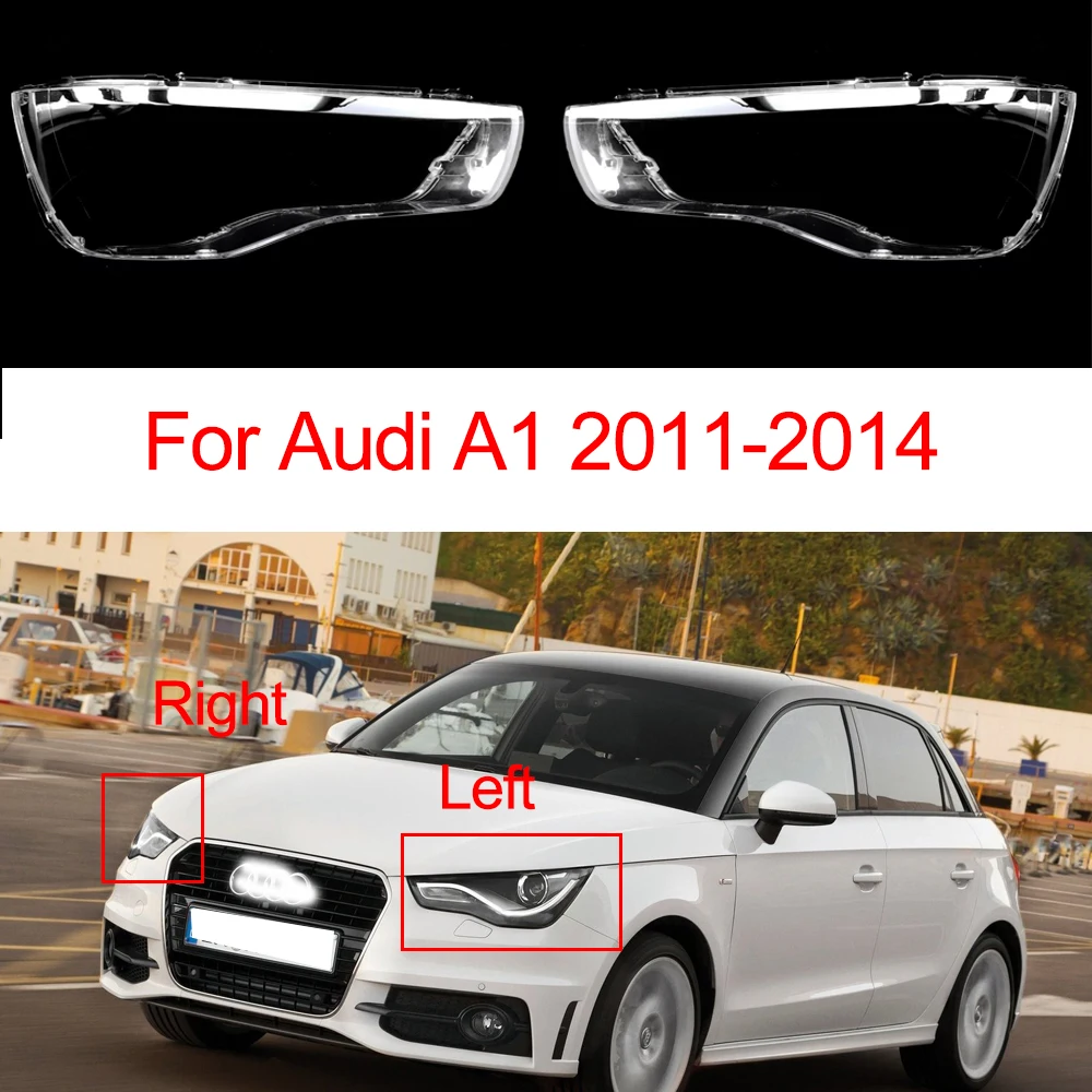 Car Front Headlight Glass Cover For Audi A1 2011 2012 2013 2014 Car Left/Right Side Transparent Lampshades Clear Lens Lamp