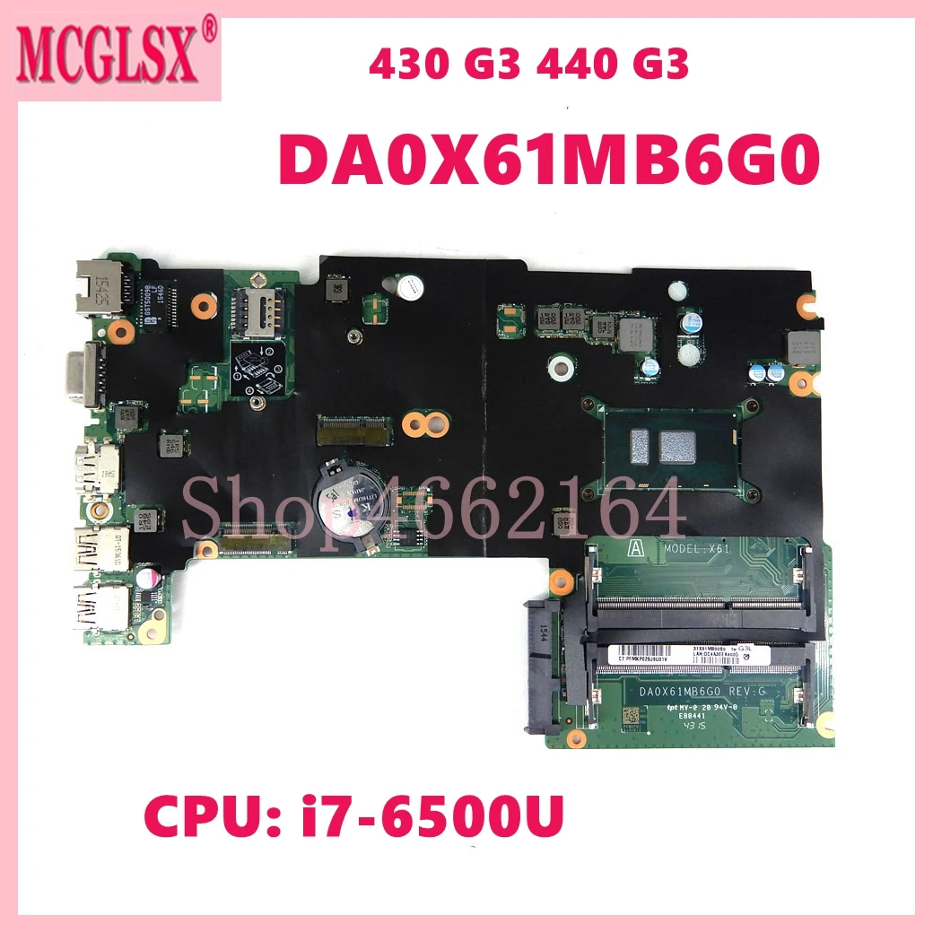 

DA0X61MB6G0 with i7-6500U CPU Notebook Mainboard For HP ProBook 430 G3 440 G3 Laptop Motherboard Tested 100% OK