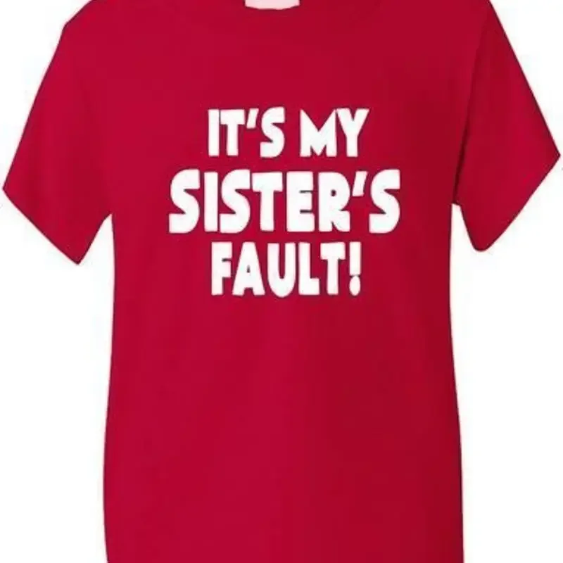 It'S My Sister'S Fault Boy Girl Kids T Shirt Funny Birthday Age 1 13