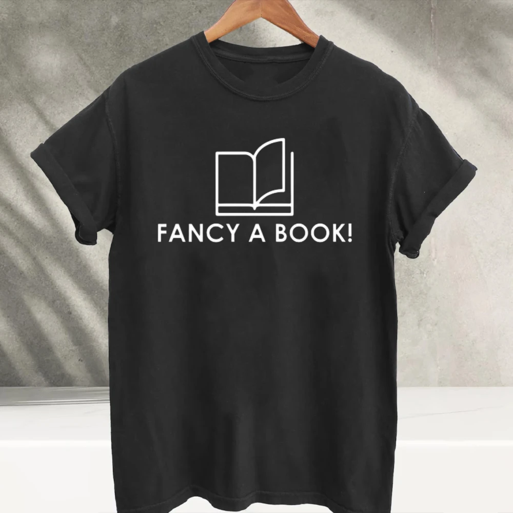 Fancy A Book Reading Lover Graphic Print T‑Shirts Casual O‑Neck Tees Bookworm Letter Slogan Tops Reader Gift Daily Streetwear