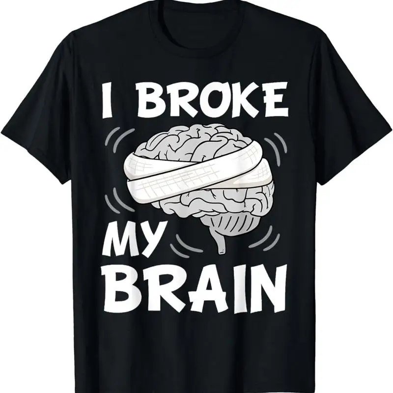 Новая футболка I Broke My Brain Surgery с нейрохирургическими травмами головы, сделанная в США