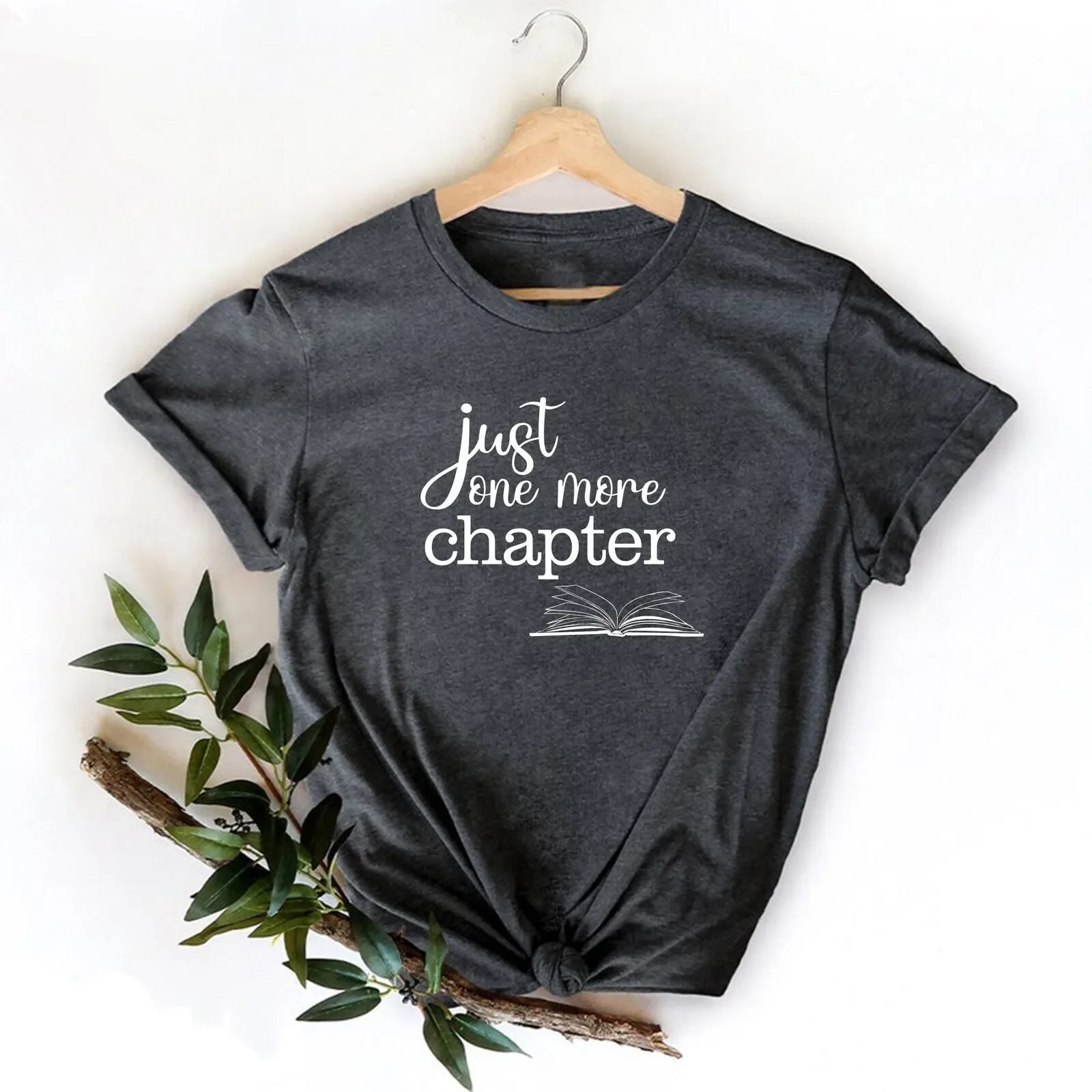 Just One More Chapter T Shirt Reading Lover Teacher Book Librarian Bookworm Birthday Enthusiast