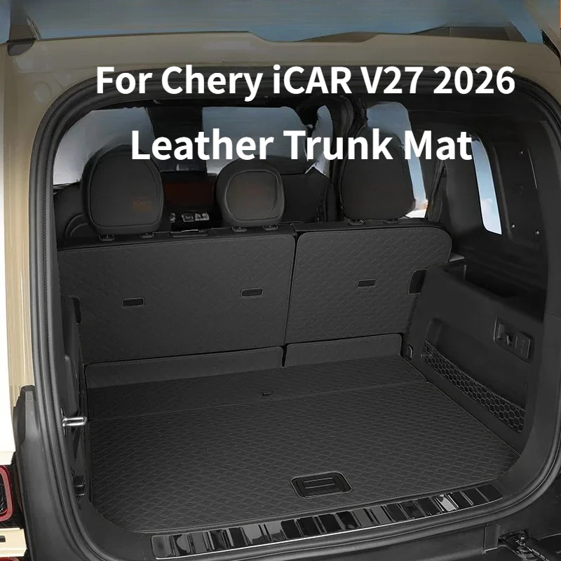 

Для Chery iCAR V27 2026: Кожаный водонепроницаемый коврик в багажник, защитный и износостойкий аксессуар для тюнинга